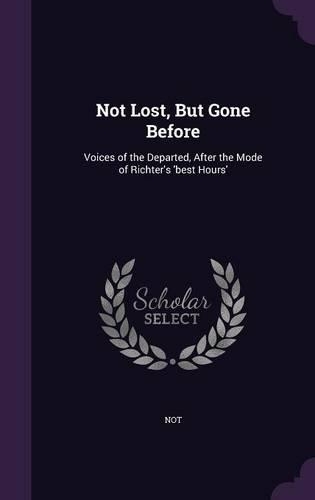 Not Lost, But Gone Before: Voices of the Departed, After the Mode of Richter's 'best Hours'(English)