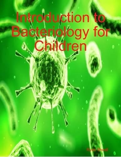 Introduction to Bacteriology for Children