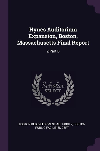 Hynes Auditorium Expansion, Boston, Massachusetts Final Report
