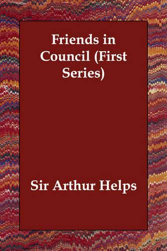 Friends in Council (First Series): (English)