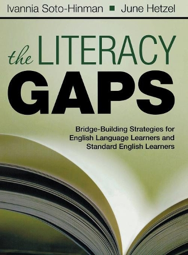 The Literacy Gaps: Bridge-Building Strategies for English Language Learners and Standard English Learners(English)