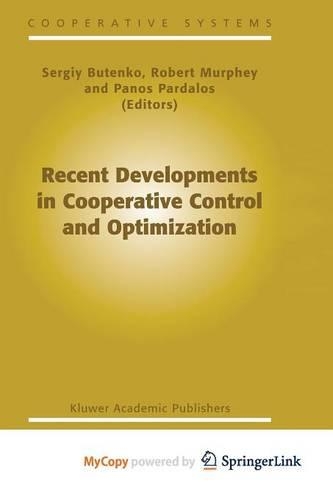 Recent Developments in Cooperative Control and Optimization