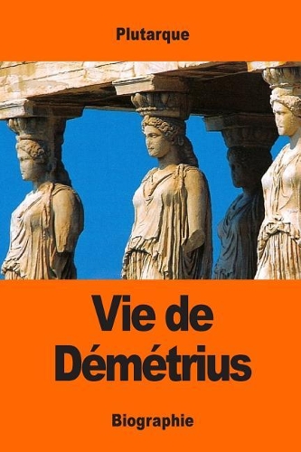 Vie de Démétrius: (French)