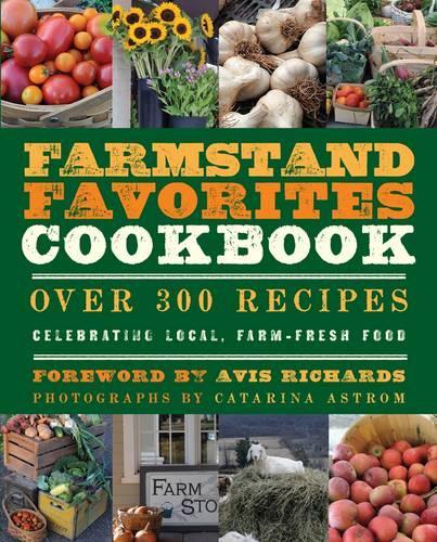 The Farmstand Favorites Cookbook: Complete Recipe Collection