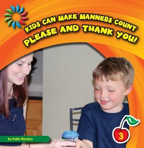 Please and Thank You!