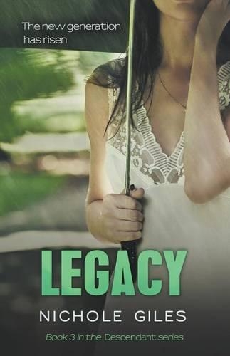 Legacy (The Descendant Series Book 3): The Descendant Series Book 3(3 Descendant)