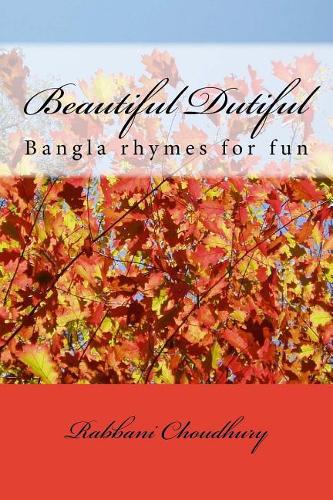 Beautiful Dutiful: Bangla Rhymes for Fun