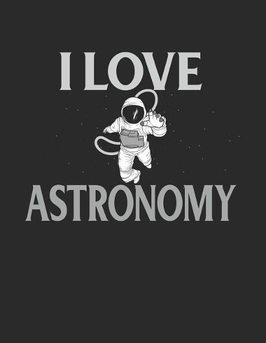 I Love Astronomy