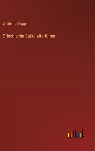 Griechische Sakralaltertümer