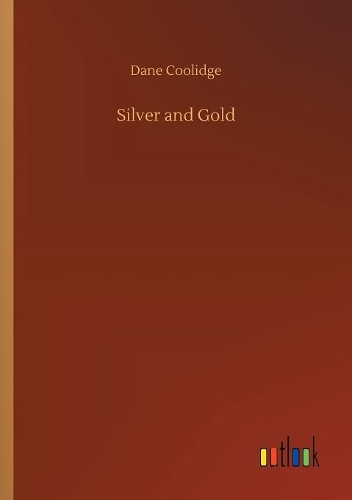 Silver and Gold