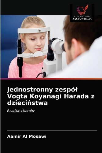 Jednostronny zespól Vogta Koyanagi Harada z dzieciństwa