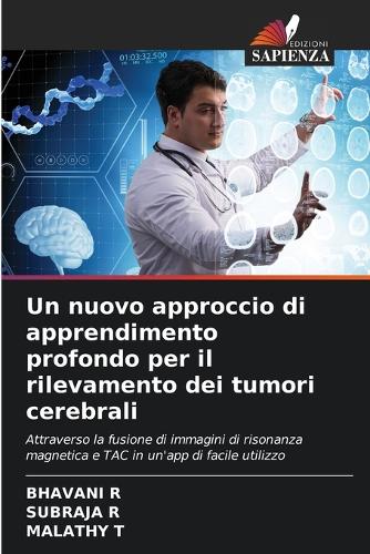 Un nuovo approccio di apprendimento profondo per il rilevamento dei tumori cerebrali