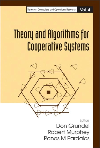 Theory And Algorithms For Cooperative Systems: (4 Series On Computers And Operations Research)