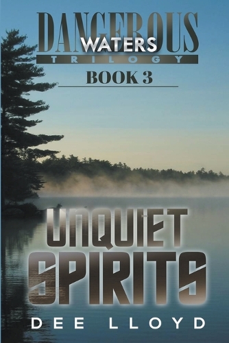 Unquiet Spirits: (3 Dangerous Waters Trilogy)