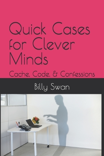 Quick Cases for Clever Minds