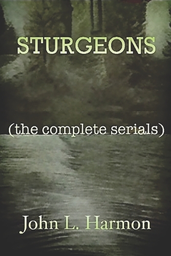 Sturgeons: (the complete serials)