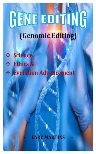 Gene Editing (genomic editing)