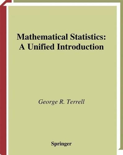 Mathematical Statistics: A Unified Introduction(Springer Texts in Statistics)