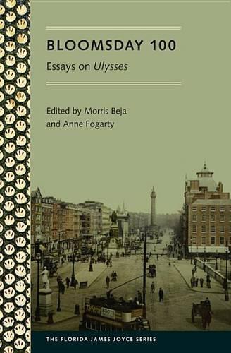 Bloomsday 100: Essays on Ulysses(Florida James Joyce)