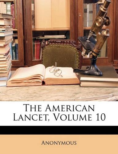 The American Lancet, Volume 10