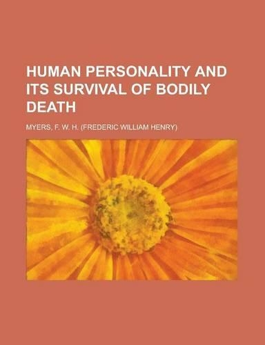 Human Personality and Its Survival of Bodily Death