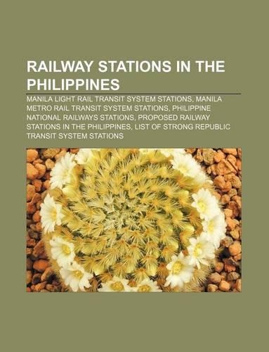 Railway Stations in the Philippines: Manila Light Rail Transit System Stations, Manila Metro Rail Transit System Stations(English)
