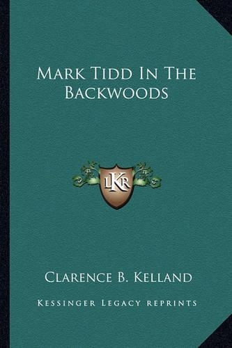 Mark Tidd In The Backwoods
