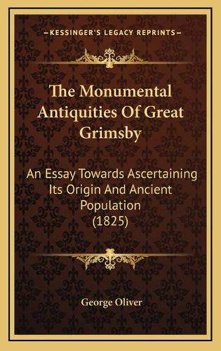 The Monumental Antiquities Of Great Grimsby
