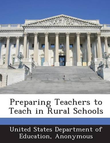 Preparing Teachers to Teach in Rural Schools