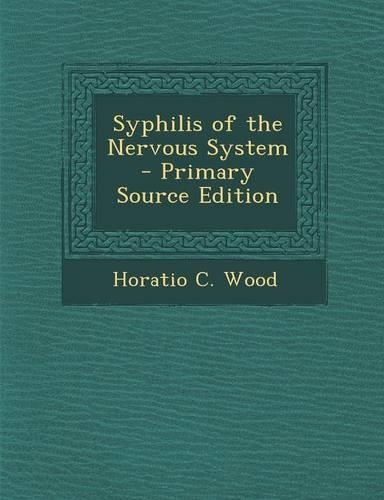 Syphilis of the Nervous System: (English)