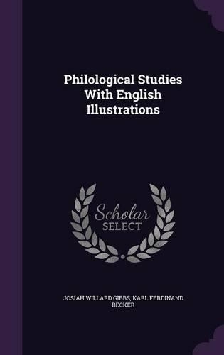 Philological Studies With English Illustrations