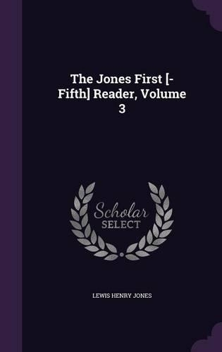 The Jones First [-Fifth] Reader, Volume 3: (English)