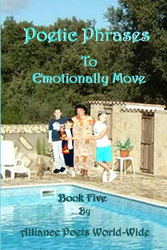 Poetic Phrases to Emotionally Move Book 5: (English)