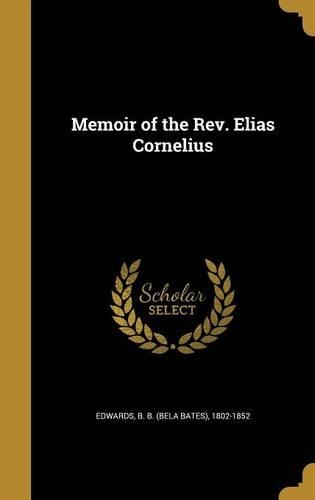 Memoir of the Rev. Elias Cornelius
