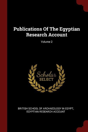 Publications of the Egyptian Research Account; Volume 2