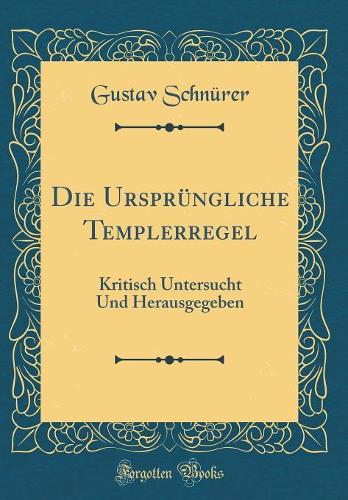 Die Ursprüngliche Templerregel