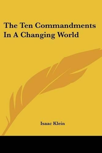 The Ten Commandments In A Changing World: (English)