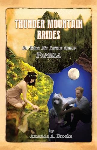 Thunder Mountain Brides: Be Wild My Little Child-Pamela(English)