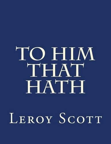 To Him That Hath