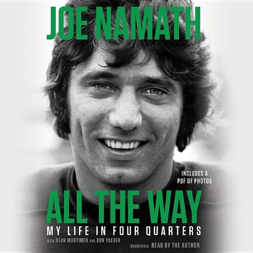 All the Way: My Life in Four Quarters