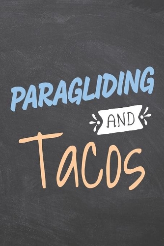 Paragliding and Tacos