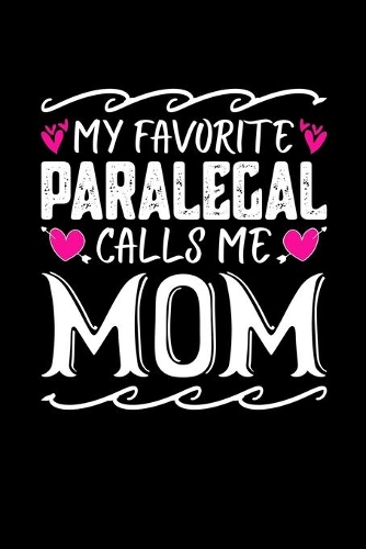 My Favorite Paralegal Calls Me Mom