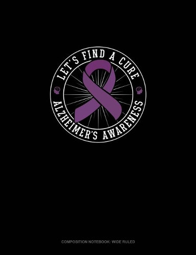 Lets Find A Cure Alzheimer's Awareness