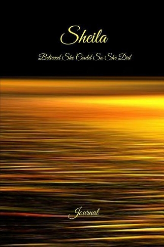 Sheila Believed She Could So She Did