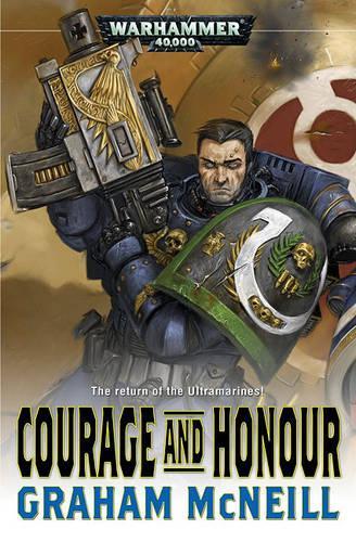 Courage and Honour: (Ultramarines Novel)