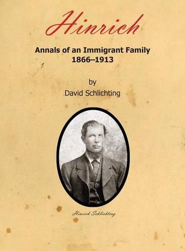 Hinrich: Annals of an Immigrant Family, 1866-1913(English)