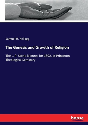 The Genesis and Growth of Religion