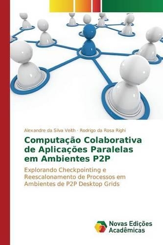 Computação colaborativa de aplicações paralelas em ambientes P2P