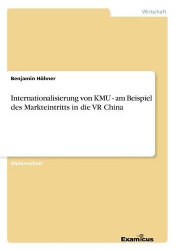 Internationalisierung von KMU - am Beispiel des Markteintritts in die VR China
