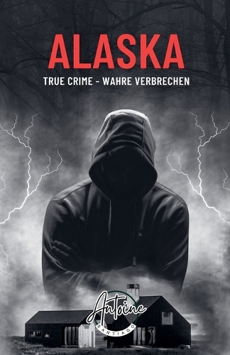 Alaska True Crime - Wahre Verbrechen